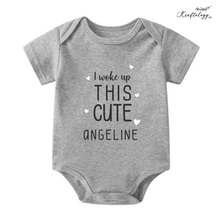 Customised Baby Bodysuit- I woke up this cute